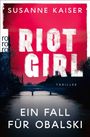 "RIOT GIRL", "Ein Fall für Obalski", "Thriller", "Susanne Kaiser". Fluss mit Brücke, leicht rote Tönung oben.