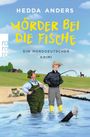 Hedda Anders: Mörder bei die Fische, Buch