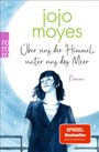 Jojo Moyes: Über uns der Himmel, unter uns das Meer, Buch