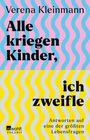 Verena Kleinmann: Alle kriegen Kinder, ich zweifle, Buch