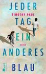 Timothy Paul: Jeder Tag ein anderes Blau, Buch