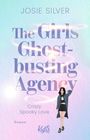 Josie Silver: The Girls Ghostbusting Agency - Crazy Spooky Love, Buch