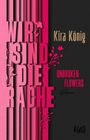 „WIR SIND DIE RACHE“, Kira König, „UNBROKEN FLOWERS“, Roman. Rosa Blumenmotive auf schwarzem Hintergrund.