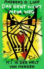 Andreas O. Loff: Das geht nicht mehr weg, Buch