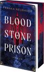 Titel: "BLOOD STONE PRISON". Autor: Franka Neubauer. Roman. Blau-rotes Cover mit einem mystischen Schloss.