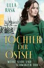 Text: „Ulla Rask“, „Tochter der Ostsee“, „Weiße Seide und Schwarzer Tod“, „rororo“. Frau in grünem Kleid vor Stadtansicht.