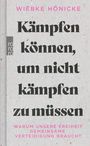 Titel: "Kämpfen können, um nicht kämpfen zu müssen". Autor: Wiebke Hönicke. Unten: "Warum unsere Freiheit gemeinsame Verteidigung braucht". Links ein Logo.