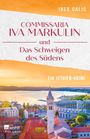 Ines Calic: Commissaria Iva Markulin und Das Schweigen des Südens, Buch