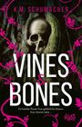 K.M. Schumacher, Vines & Bones: Ein fremder Planet. Eine gefährliche Mission. Eine riskante Liebe. Schädel in Baum eingebettet.