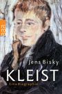 Text: "Jens Bisky, KLEIST, Eine Biographie, rororo".  
Das Cover zeigt ein impressionistisches Porträt eines nachdenklichen Mannes.