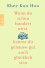 Text: "Rhee Kun Hoo. Wenn du schon hundert wirst, kannst du genauso gut auch glücklich sein." Illustration: Schildkröte.