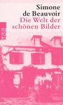 Simone de Beauvoir: Die Welt der schönen Bilder, Buch