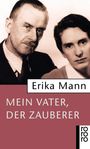 Erika Mann: Mein Vater, der Zauberer, Buch
