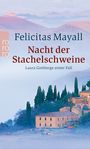 Felicitas Mayall: Nacht der Stachelschweine, Buch