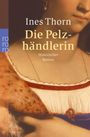 Ines Thorn: Die Pelzhändlerin, Buch