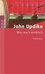 John Updike: Wie war's wirklich, Buch