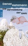 Daniel Kehlmann: Die Vermessung der Welt, Buch