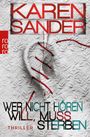 Karen Sander: Wer nicht hören will, muss sterben, Buch
