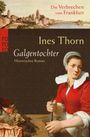 Ines Thorn: Galgentochter, Buch