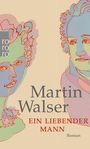 Martin Walser: Ein liebender Mann, Buch