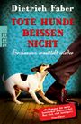 Dietrich Faber: Tote Hunde beißen nicht, Buch