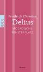 Friedrich Christian Delius: Mogadischu Fensterplatz, Buch