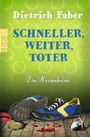 Dietrich Faber: Schneller, weiter, toter, Buch