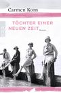 Carmen Korn: Töchter einer neuen Zeit, Buch