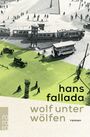Hans Fallada: Wolf unter Wölfen, Buch