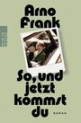 Arno Frank: So, und jetzt kommst du, Buch