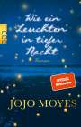 Jojo Moyes: Wie ein Leuchten in tiefer Nacht, Buch