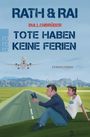 Hans Rath: Bullenbrüder: Tote haben keine Ferien, Buch