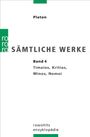 "Platon. SÄMTLICHE WERKE. Band 4. Timaios, Kritias, Minos, Nomoi. rowohlts enzyklopädie." Mit grünem rororo-Logo.