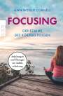 Ann Weiser-Cornell: Focusing. Der Stimme des Körpers folgen, Buch