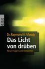 Raymond A. Moody: Das Licht von drüben, Buch