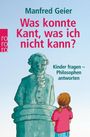 Manfred Geier: Was konnte Kant, was ich nicht kann?, Buch