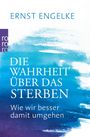 Ernst Engelke: Die Wahrheit über das Sterben, Buch