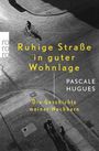 Pascale Hugues: Ruhige Straße in guter Wohnlage, Buch