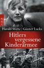 Harald Stutte: Hitlers vergessene Kinderarmee, Buch