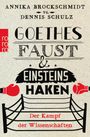 Annika Brockschmidt: Goethes Faust und Einsteins Haken, Buch