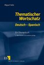 Miguel Valle: Thematischer Wortschatz Deutsch - Spanisch. Für Anfänger, Buch