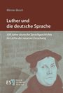 Werner Besch: Luther und die deutsche Sprache, Buch