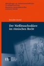 Benedikt Strobel: Der Nießbrauchssklave im römischen Recht, Buch