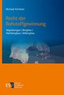 Michael Kirchner: Recht der Rohstoffgewinnung, Buch