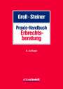 : Praxis-Handbuch Erbrechtsberatung, Buch