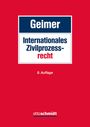 Reinhold Geimer: Internationales Zivilprozessrecht, Buch