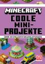 Minecraft: Minecraft Coole Mini-Projekte. Über 20 exklusive Bauanleitungen, Buch
