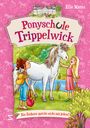 Ellie Mattes: Ponyschule Trippelwick - Ein Einhorn spricht nicht mit jedem, Buch