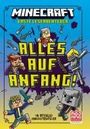 Caleb Zane Huett: Minecraft Erste Leseabenteuer. Alles auf Anfang!, Buch