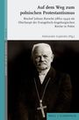 Titel: "Auf dem Weg zum polnischen Protestantismus". Schwarz-weiß Porträt eines älteren Mannes mit Kreuzkette.